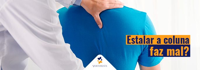 Estalar a coluna faz mal?