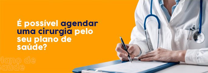 É possível agendar uma cirurgia pelo seu plano de saúde?