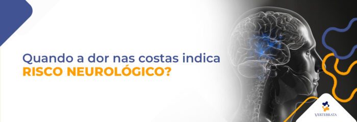 Dor nas costas com risco neurológico: o que você precisa saber